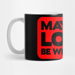 May The Lord Be With You Mug